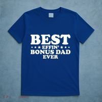 Stepdad Step Dad Best Effin Bonus Dad Ever Fathers Day Cute Gift T-Shirt thumb 5