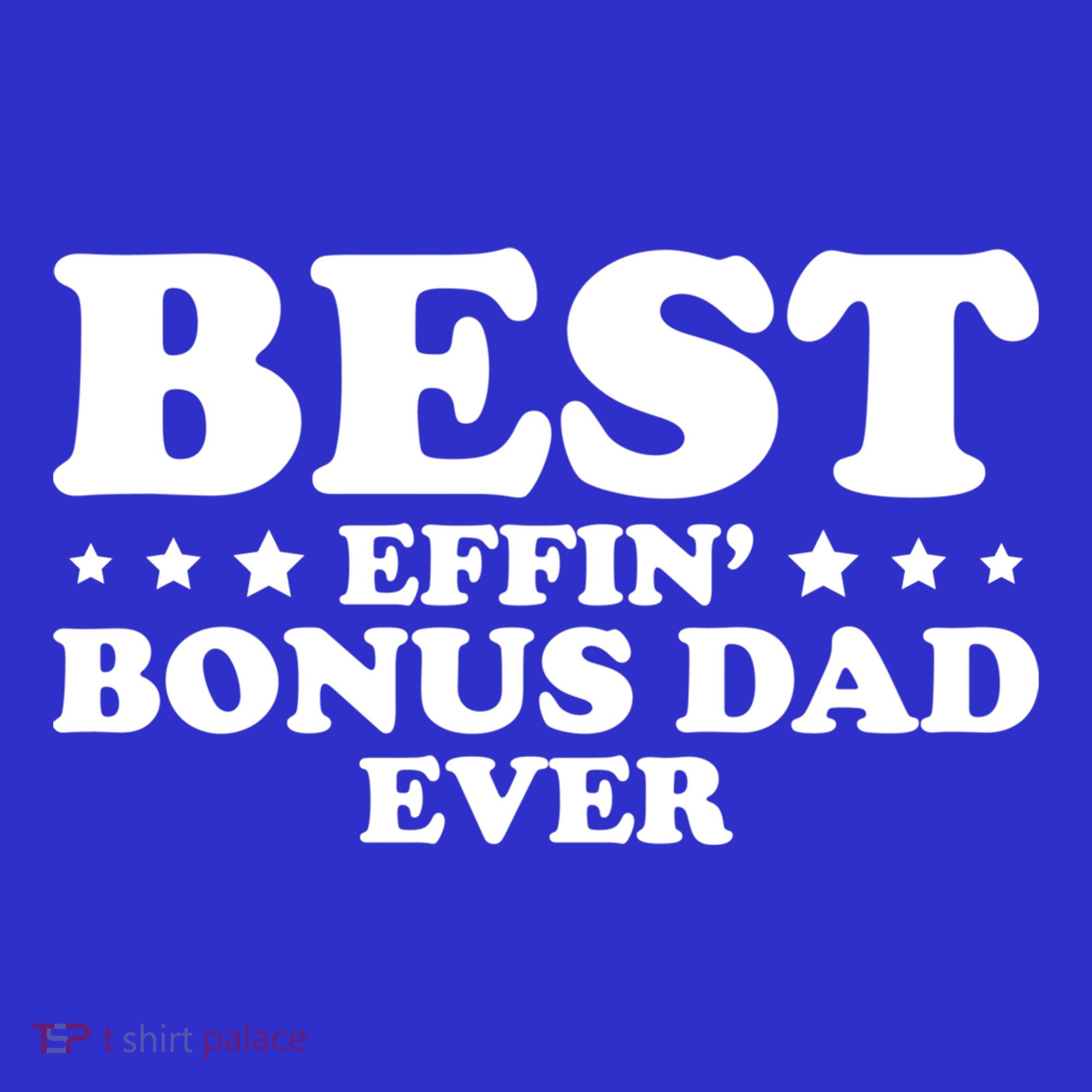 Stepdad Step Dad Best Effin Bonus Dad Ever Fathers Day Cute Gift Button