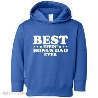 Stepdad Step Dad Best Effin Bonus Dad Ever Fathers Day Cute Gift Toddler Hoodie thumb 0