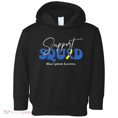 Support Squad Down Syndrome Awareness Month Toddler Hoodie