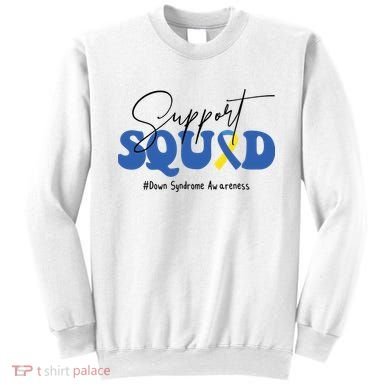 Support Squad Down Syndrome Awareness Month Sweatshirt