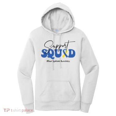 Support Squad Down Syndrome Awareness Month Women's Hoodie