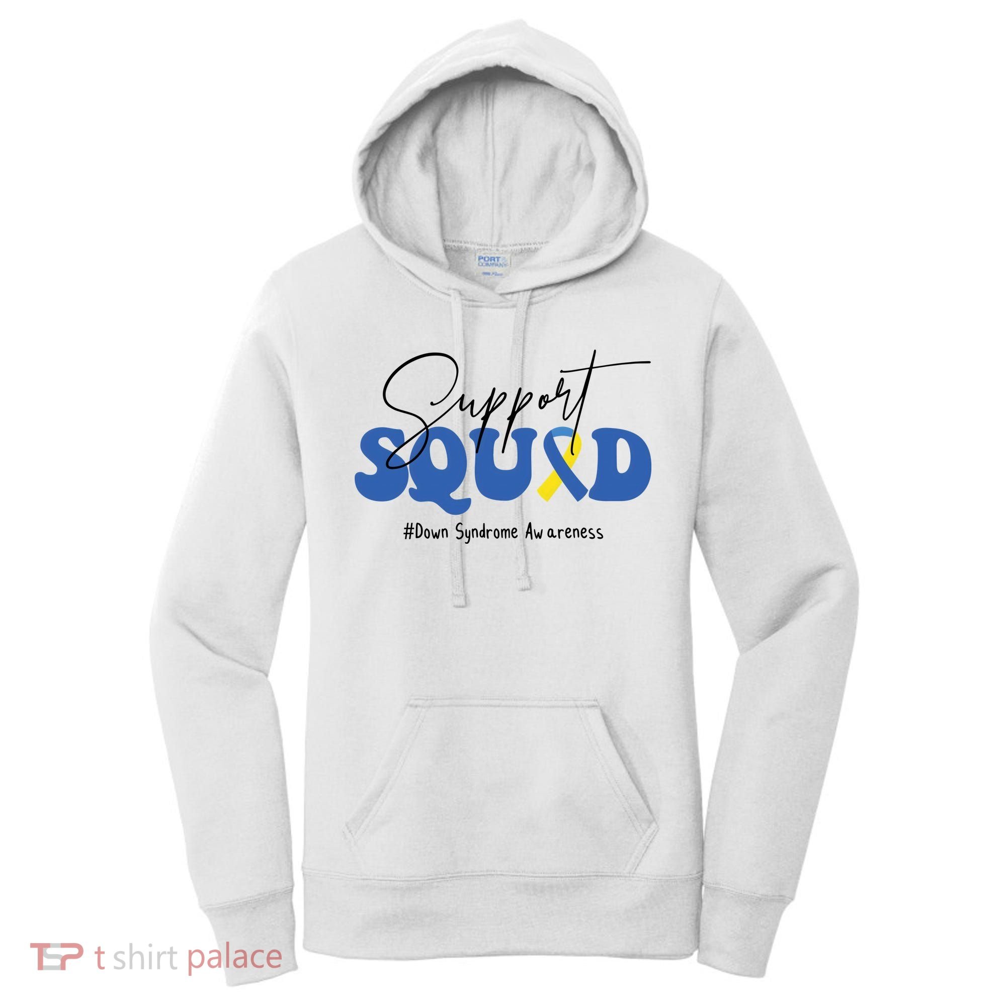Support Squad Down Syndrome Awareness Month Women's Hoodie
