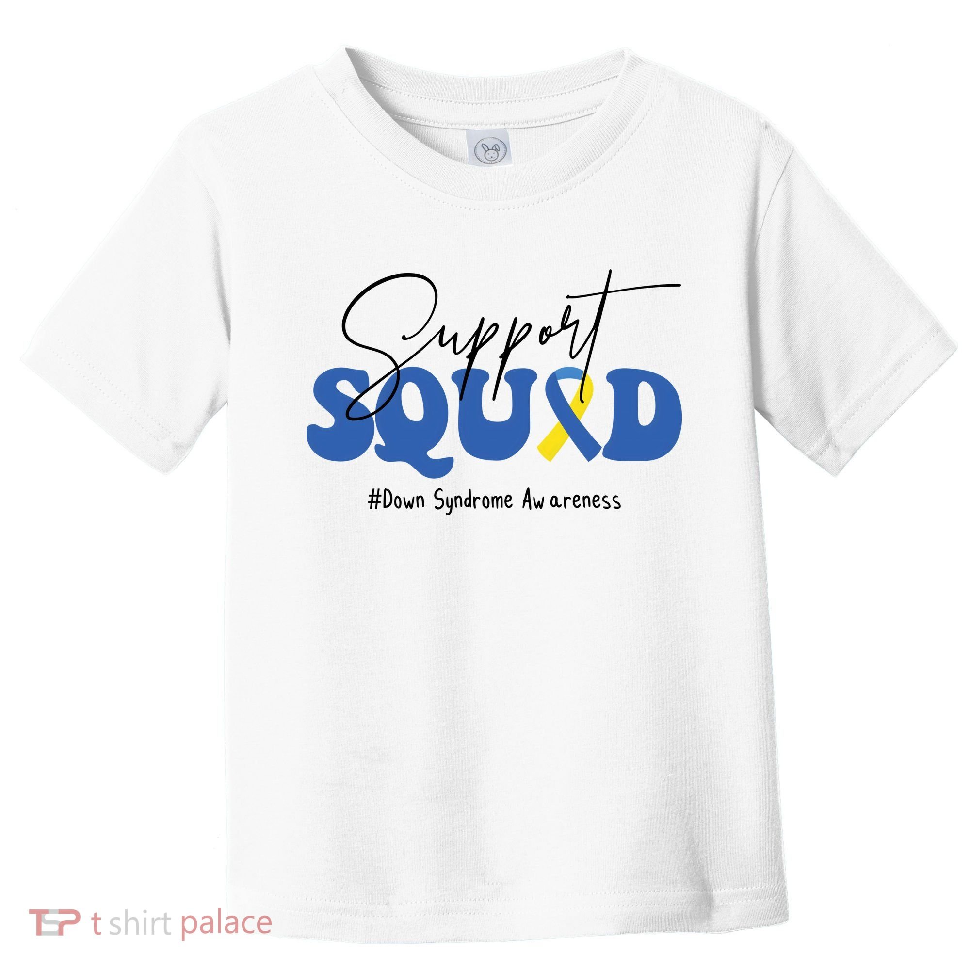 Support Squad Down Syndrome Awareness Month Toddler T-Shirt