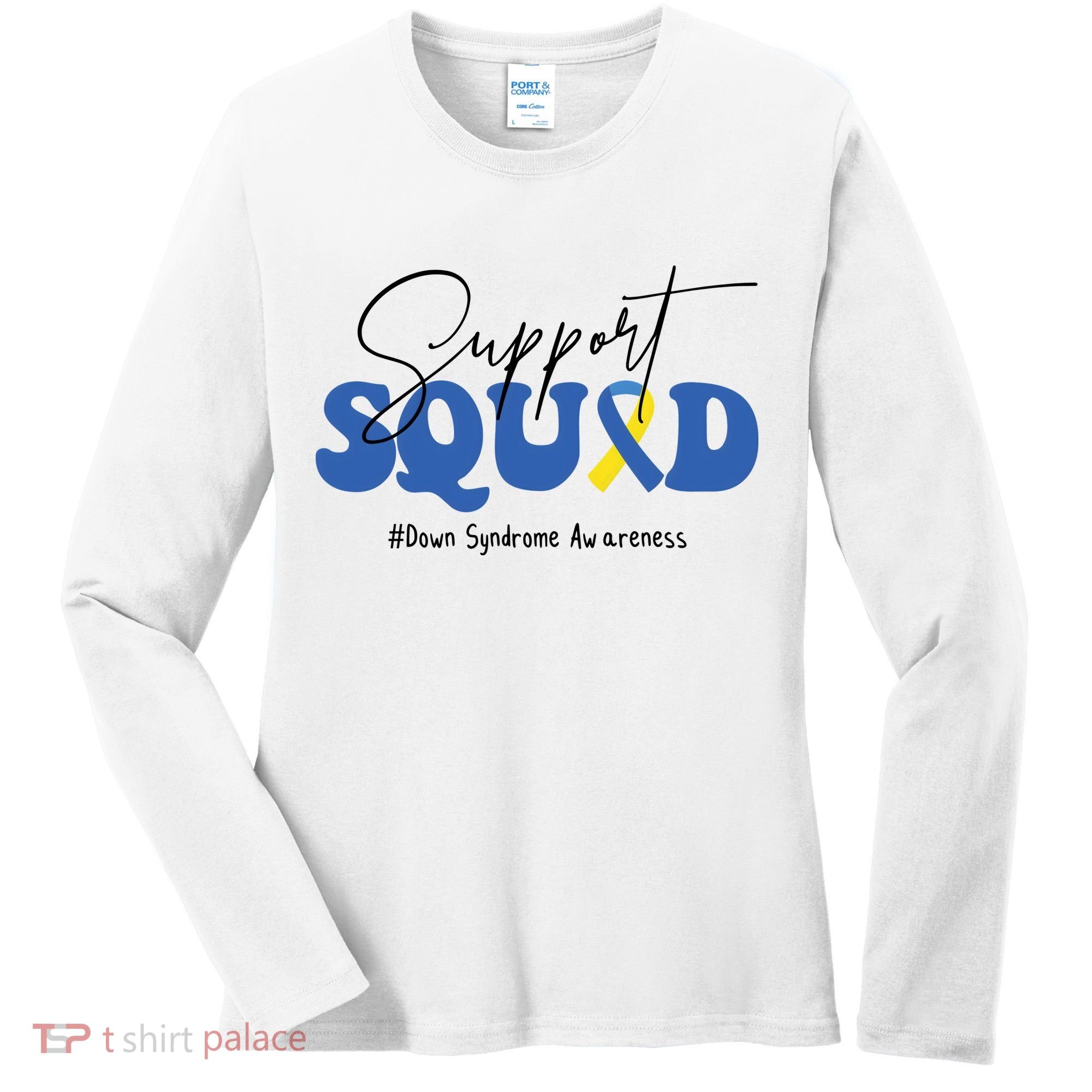 Support Squad Down Syndrome Awareness Month Women's Long Sleeve Shirt