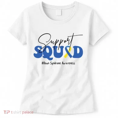 Support Squad Down Syndrome Awareness Month Women's T-Shirt