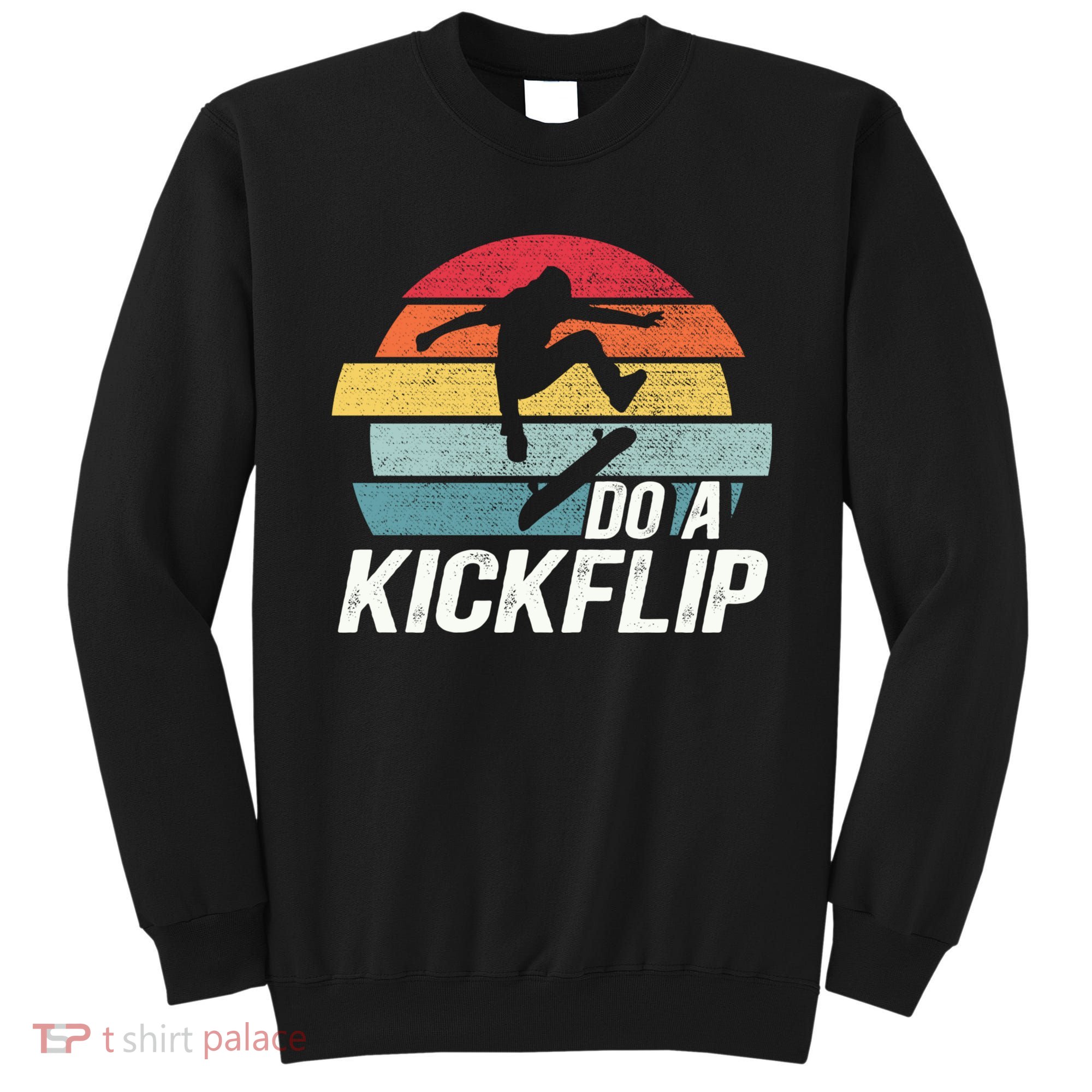 Skateboard Skateboarding Do A Kickflip Surfing Skate Skating Sweatshirt