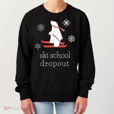 Ski School Dropout Skiing Polar Bear Funny Skier Women's Sweatshirt