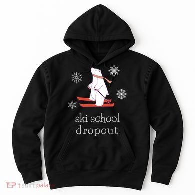 Ski School Dropout Skiing Polar Bear Funny Skier Hoodie