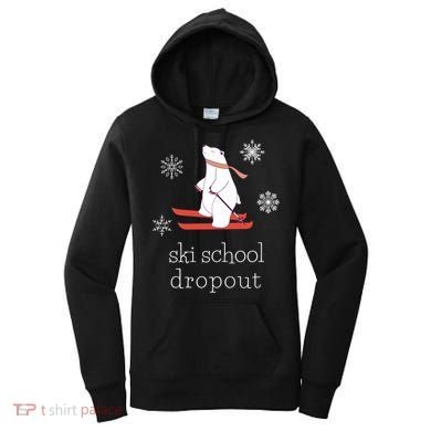 Ski School Dropout Skiing Polar Bear Funny Skier Women's Hoodie