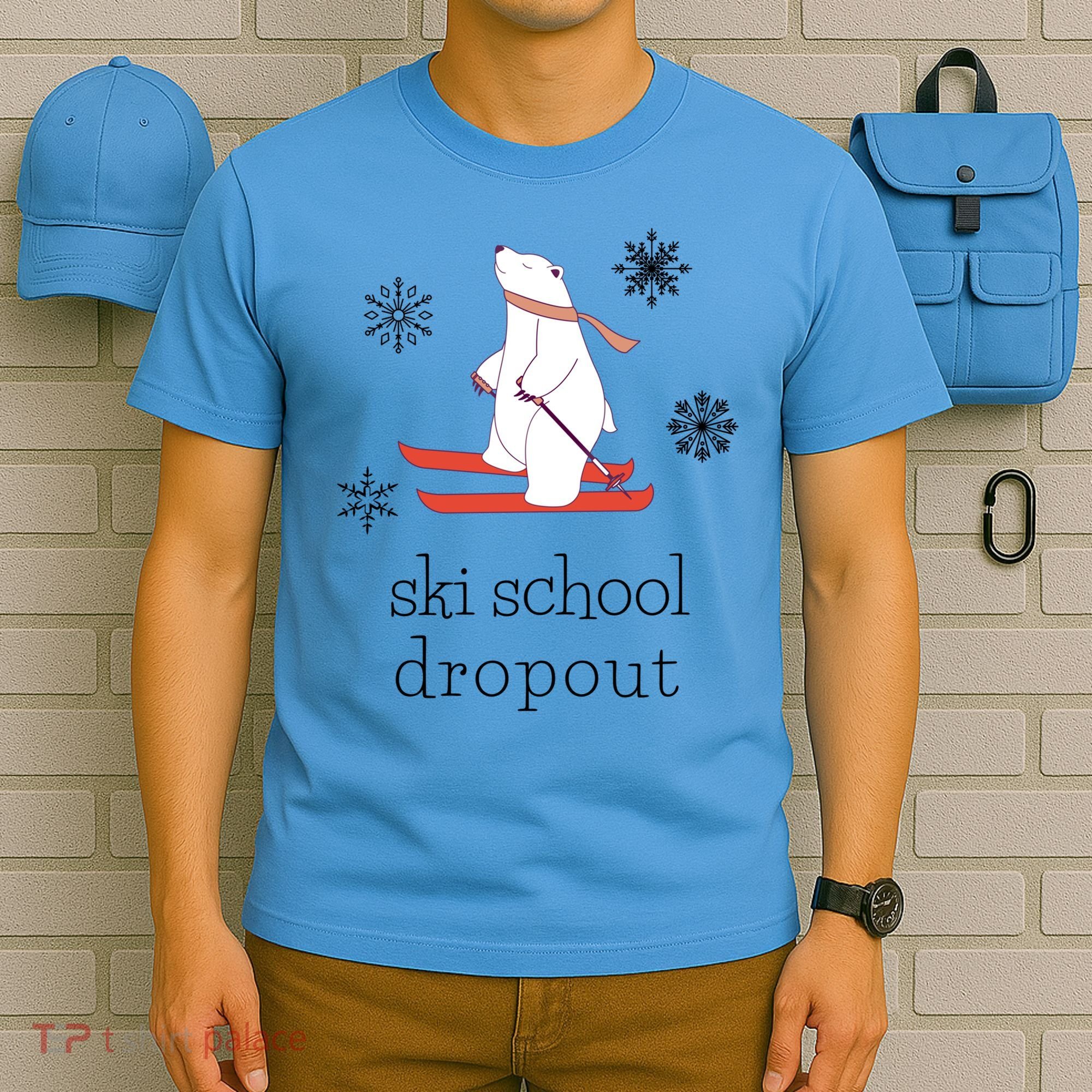 Ski School Dropout Skiing Polar Bear Funny Skier T-Shirt