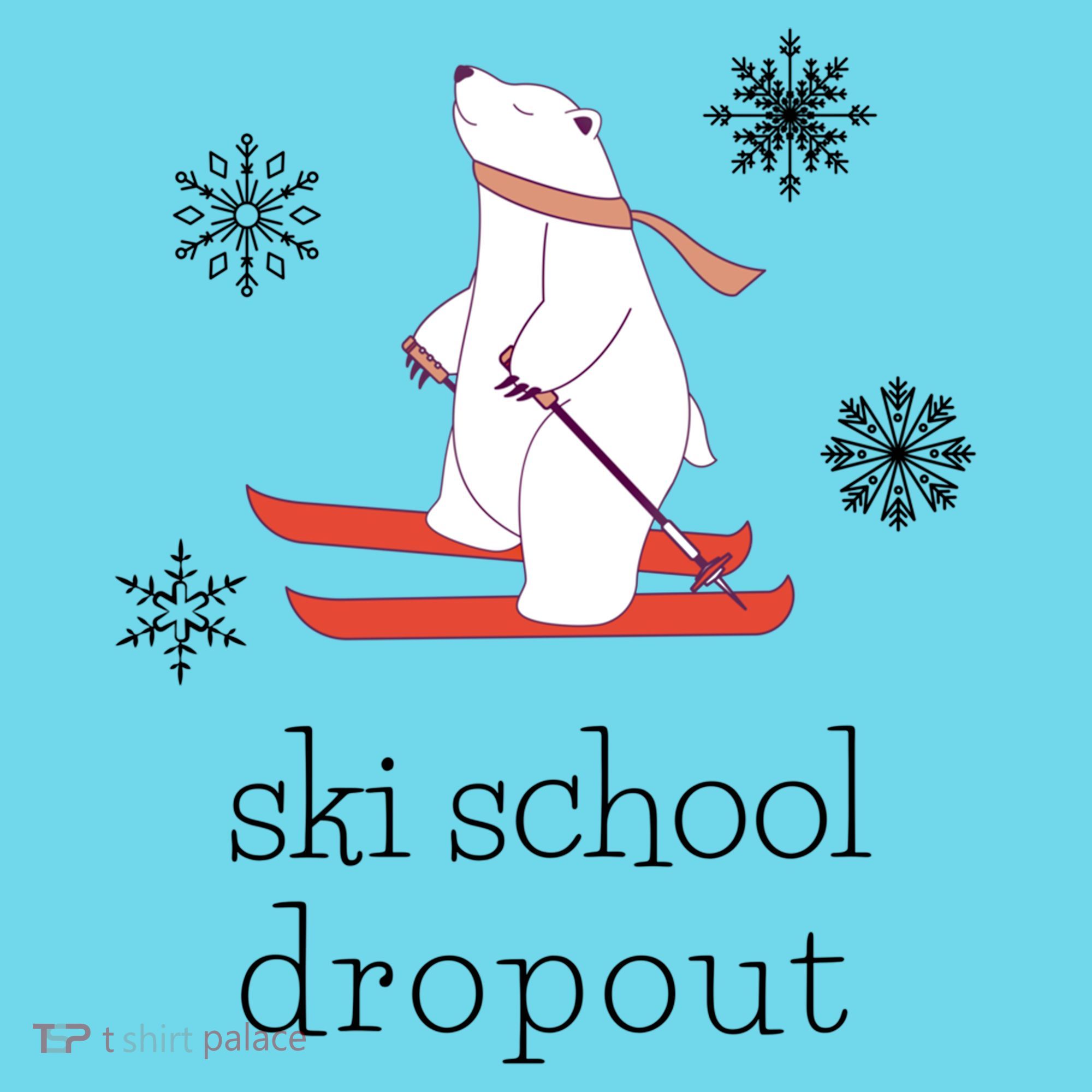 Ski School Dropout Skiing Polar Bear Funny Skier Kids T-Shirt