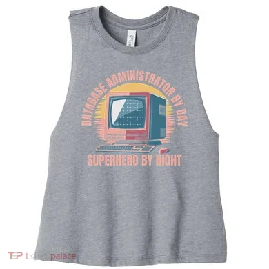 Sql Security Data Dbms Database Administrator Women's Racerback Cropped Tank