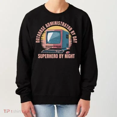 Sql Security Data Dbms Database Administrator Women's Sweatshirt