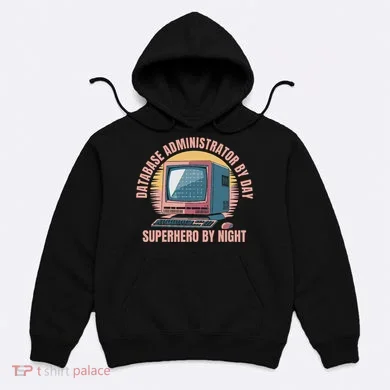 Sql Security Data Dbms Database Administrator Hoodie
