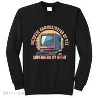 Sql Security Data Dbms Database Administrator Sweatshirt thumb 0