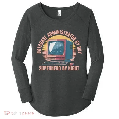 Sql Security Data Dbms Database Administrator Women's Perfect Tri Tunic Long Sleeve Shirt