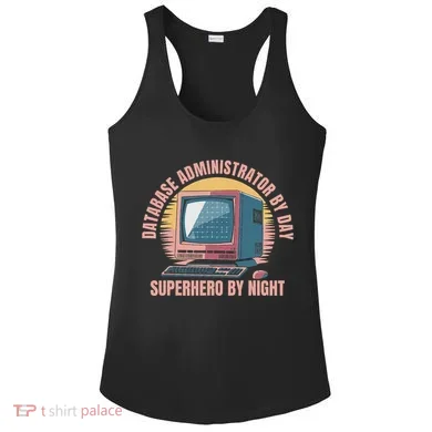 Sql Security Data Dbms Database Administrator Ladies PosiCharge Competitor Racerback Tank