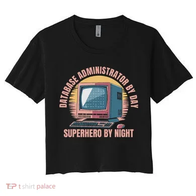 Sql Security Data Dbms Database Administrator Women's Crop Top Tee