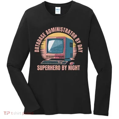 Sql Security Data Dbms Database Administrator Women's Long Sleeve Shirt