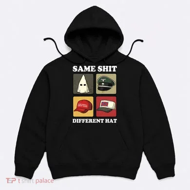 Same Shit Different Hat Hoodie