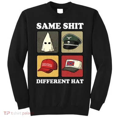 Same Shit Different Hat Sweatshirt