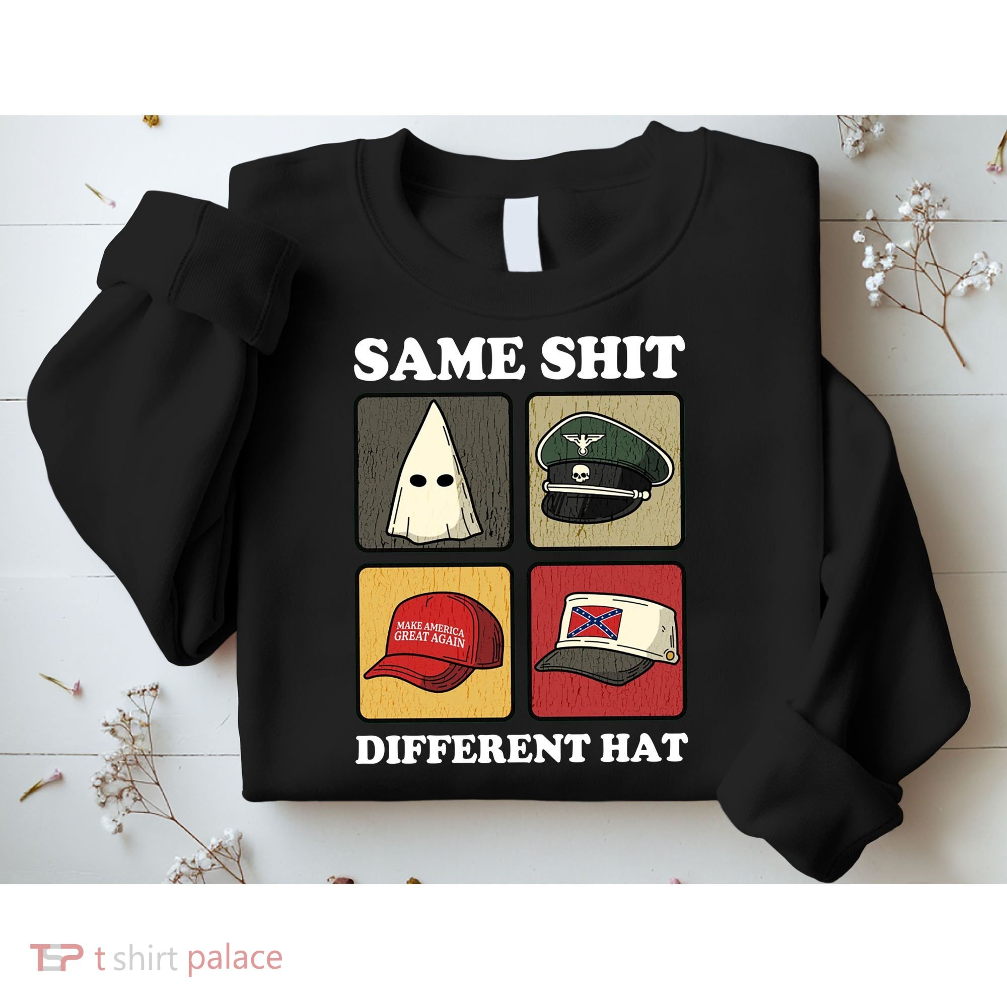 Same Shit Different Hat Sweatshirt