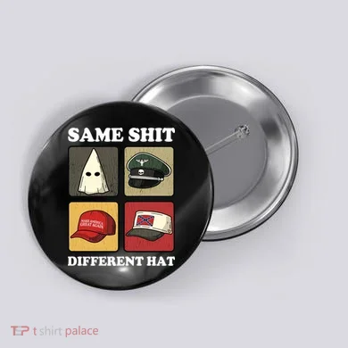 Same Shit Different Hat Button