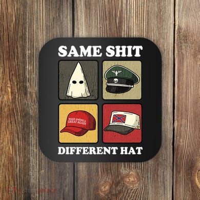 Same Shit Different Hat Coaster