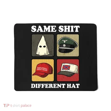 Same Shit Different Hat Mousepad