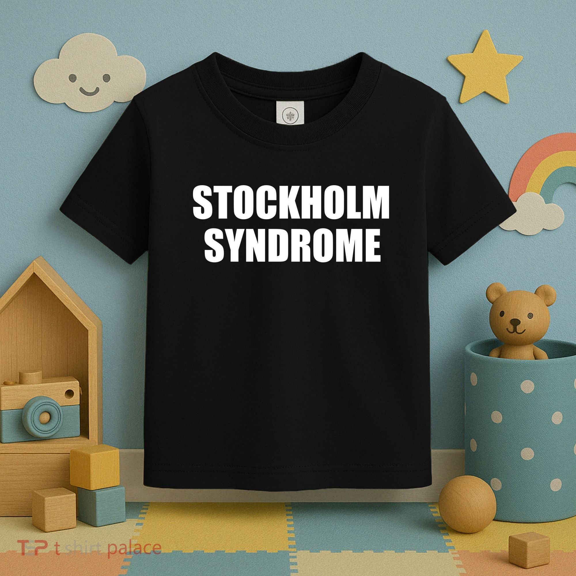 Stockholm Syndrome Embrace The Danger Toddler T-Shirt