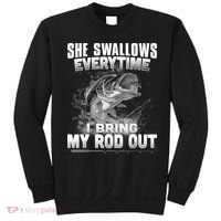 She Swallows Everytime I Bring My Rod Out Funny Fishing Sweatshirt thumb 0