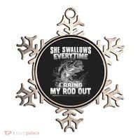 She Swallows Everytime I Bring My Rod Out Funny Fishing Ornament thumb 0