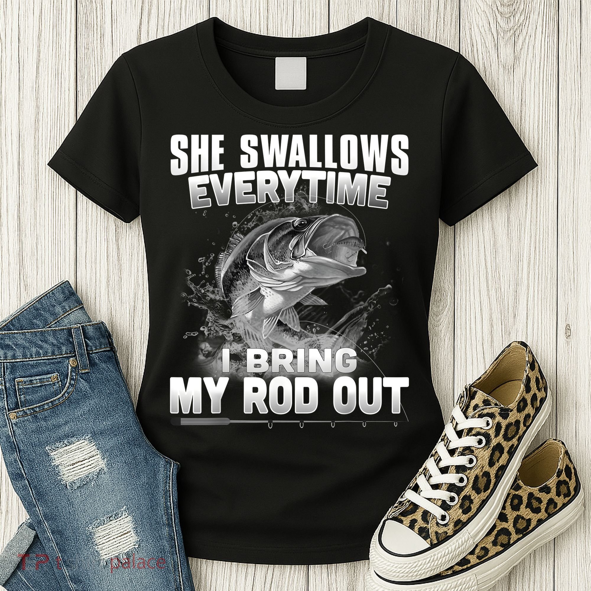 She Swallows Everytime I Bring My Rod Out Funny Fishing Women's T-Shirt