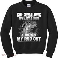 She Swallows Everytime I Bring My Rod Out Funny Fishing Kids Sweatshirt thumb 0