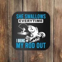 She Swallows Every Time I Bring Out My Rod Funny Fishing Coaster thumb 0