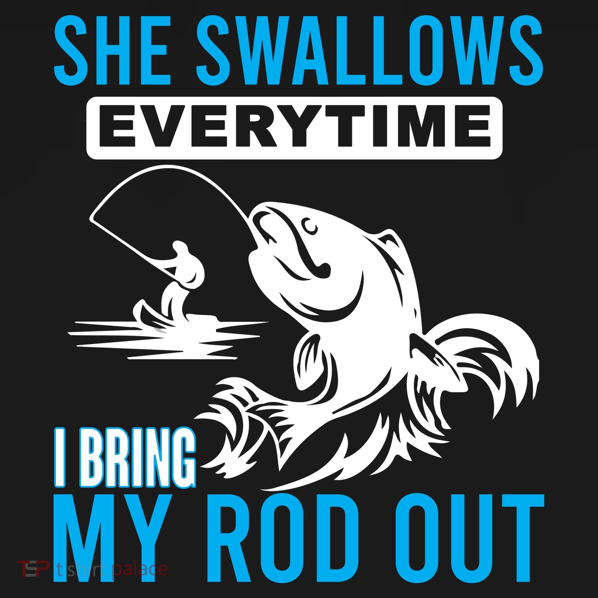 She Swallows Every Time I Bring Out My Rod Funny Fishing Women's Hoodie