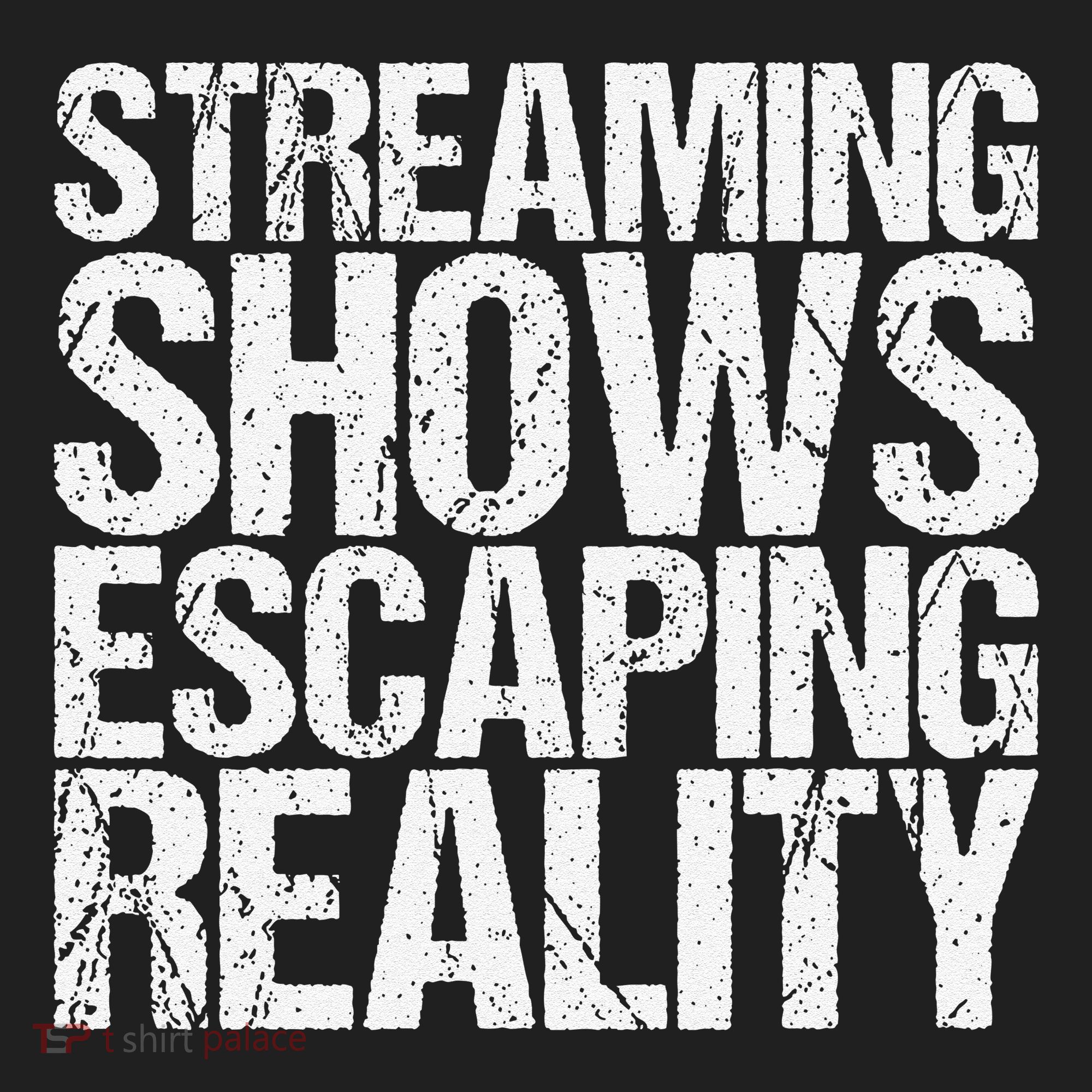 Streaming Shows Escaping Reality Funny Saying Hat