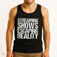 Streaming Shows Escaping Reality Funny Saying Tank Top thumb 3