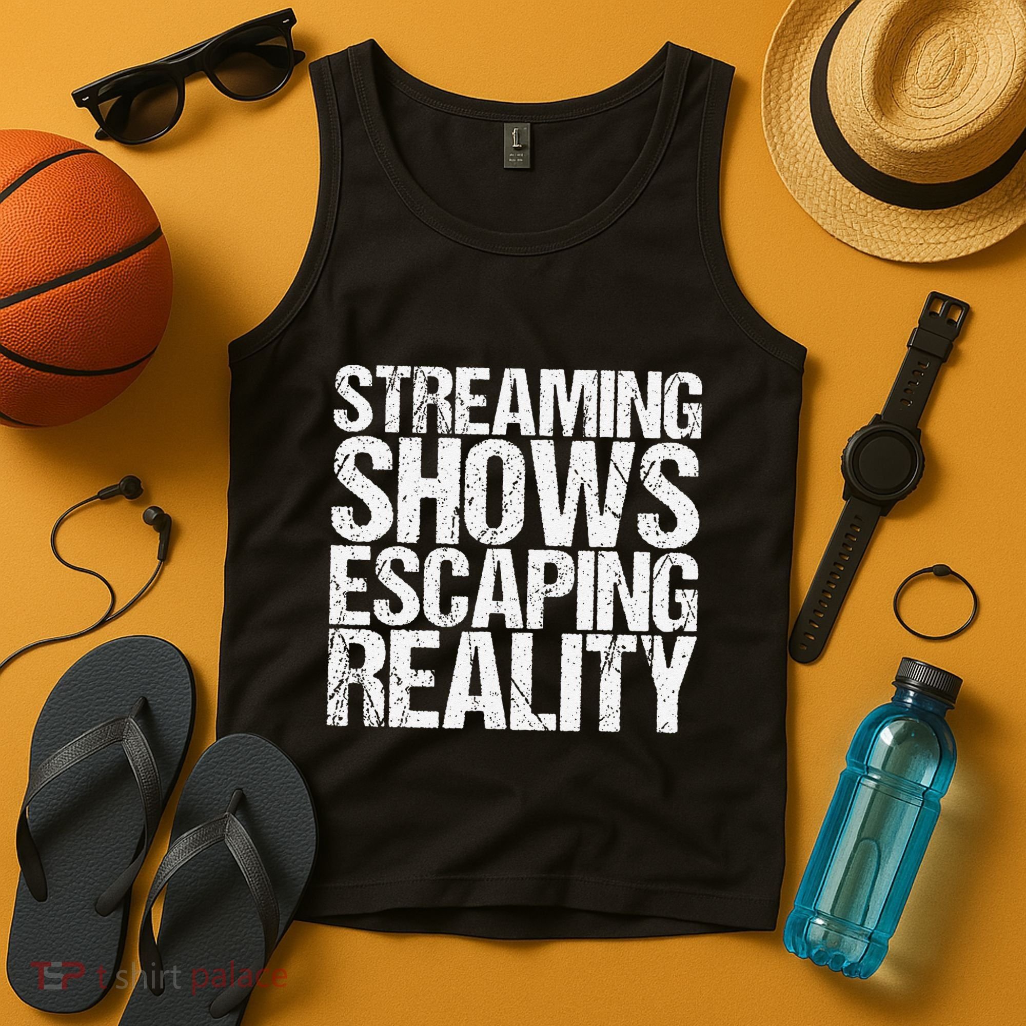 Streaming Shows Escaping Reality Funny Saying Tank Top