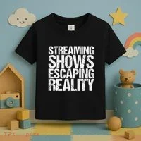 Streaming Shows Escaping Reality Funny Saying Toddler T-Shirt thumb 3