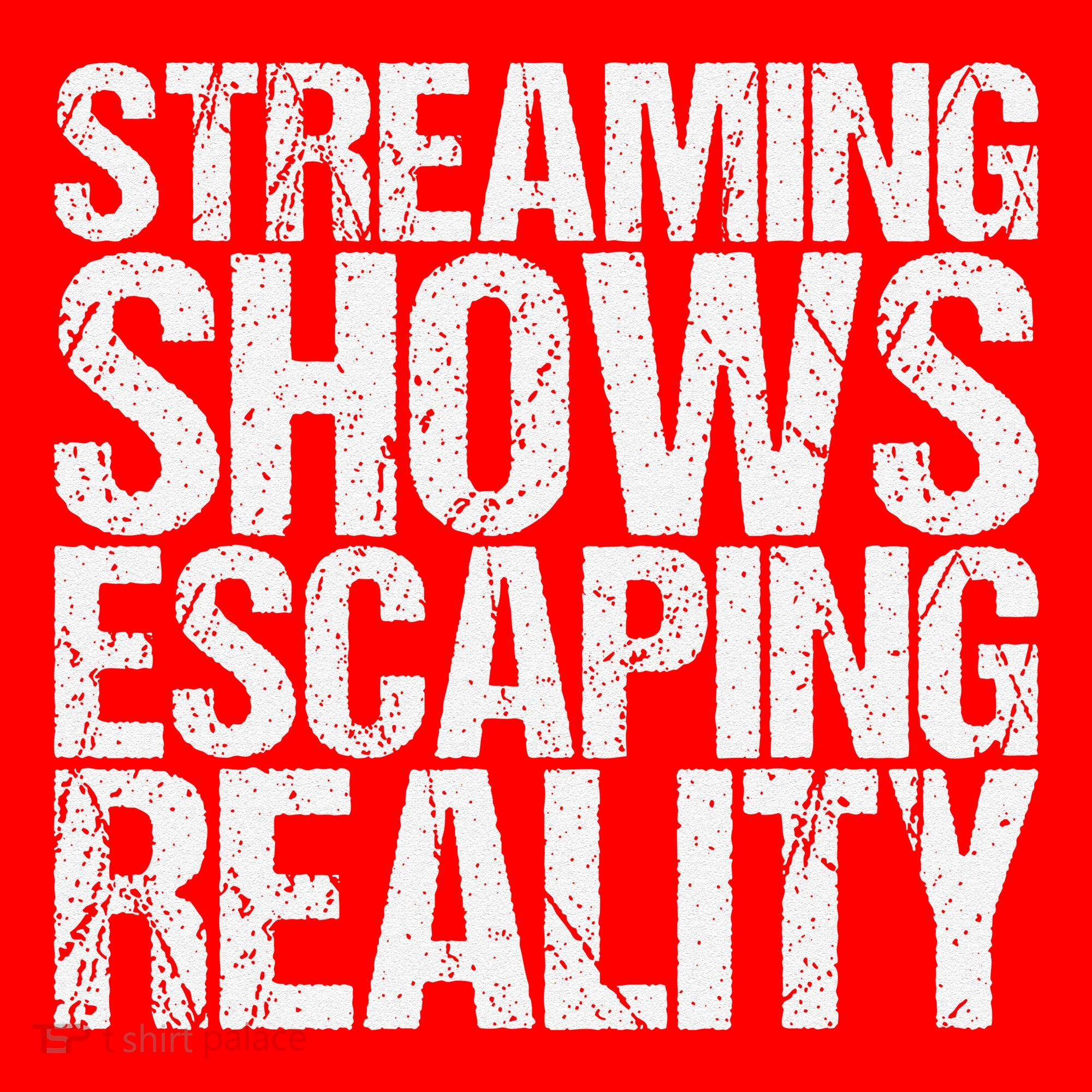 Streaming Shows Escaping Reality Funny Saying Santa Hat