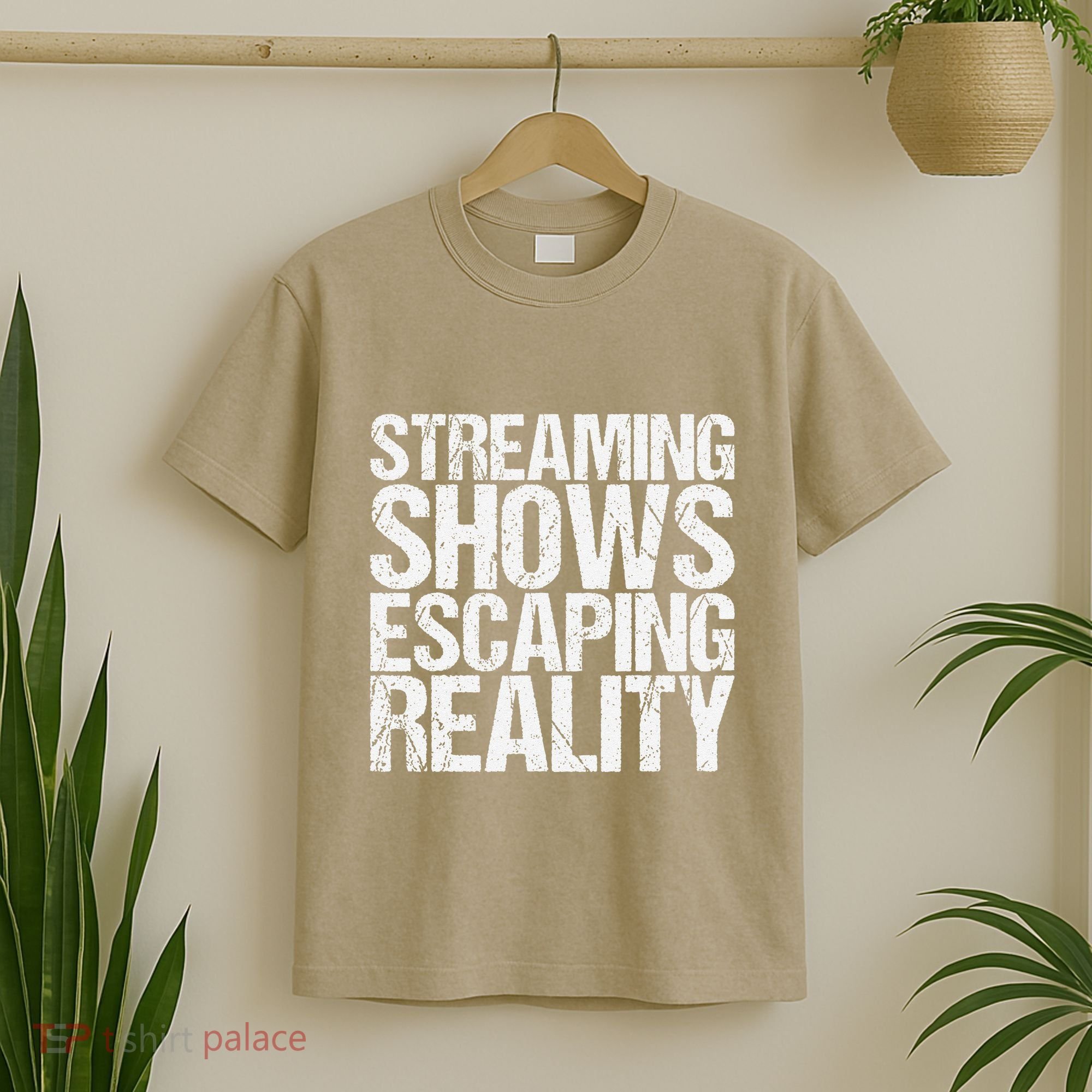 Streaming Shows Escaping Reality Funny Saying T-Shirt