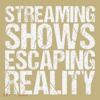Streaming Shows Escaping Reality Funny Saying Button thumb 1
