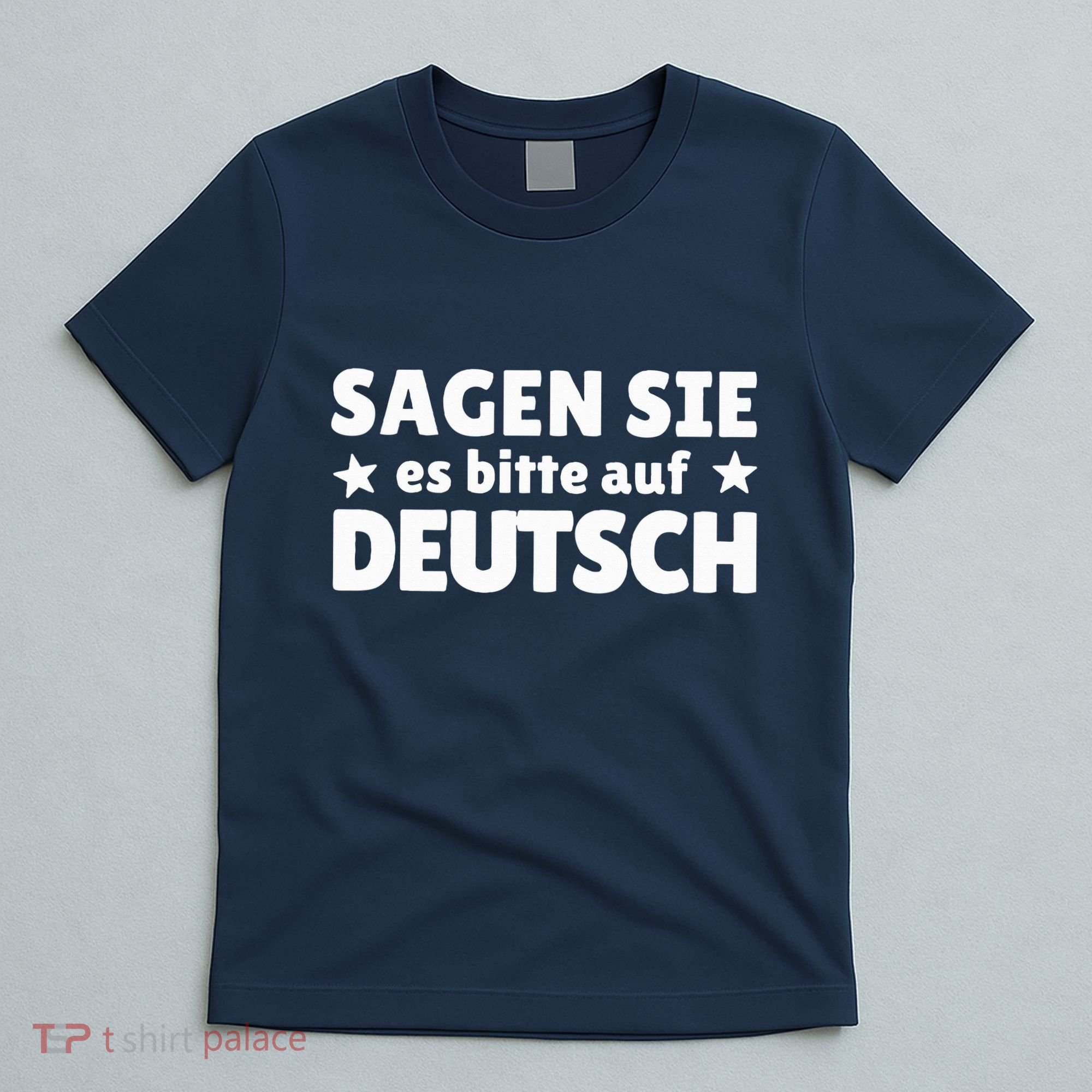 Sagen Sie Es Bitte Auf Deutsch German Teacher T-Shirt