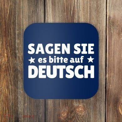 Sagen Sie Es Bitte Auf Deutsch German Teacher Coaster