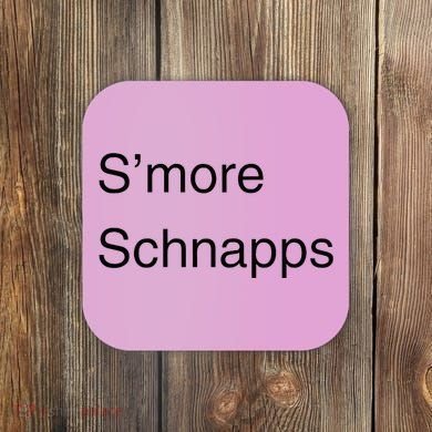 SMore Schnapps EveryoneS Favorite Beverage Coaster