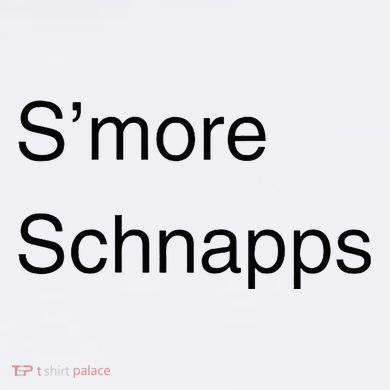 SMore Schnapps EveryoneS Favorite Beverage Long Sleeve Shirt