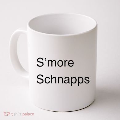 SMore Schnapps EveryoneS Favorite Beverage Coffee Mug