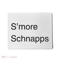 SMore Schnapps EveryoneS Favorite Beverage Mousepad thumb 0